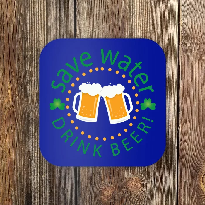 Save Water Beer Funny St Patricks Day Ing Gift Coaster