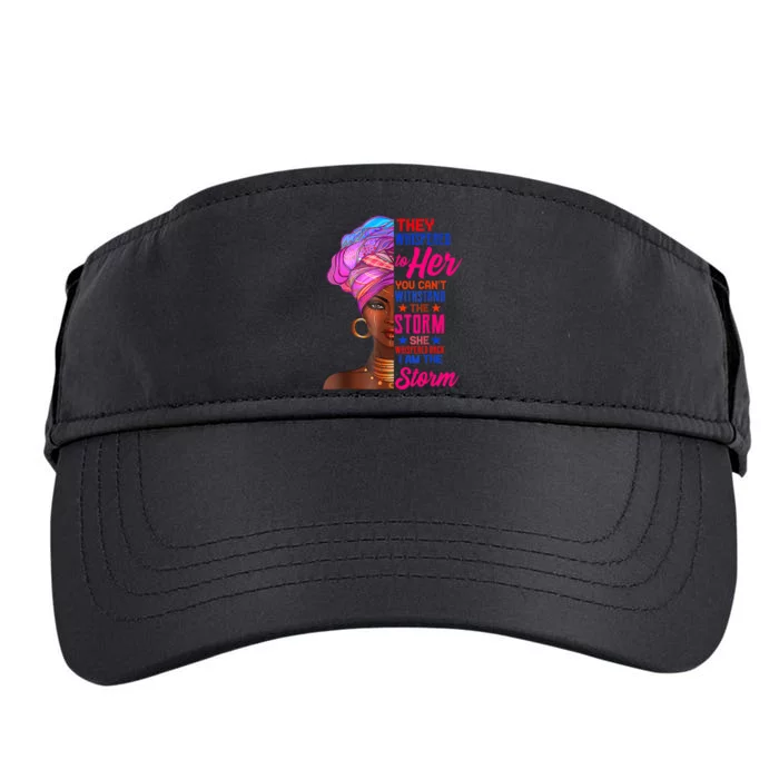 She Whispered Back I Am The Storm Black History Month Adult Drive Performance Visor