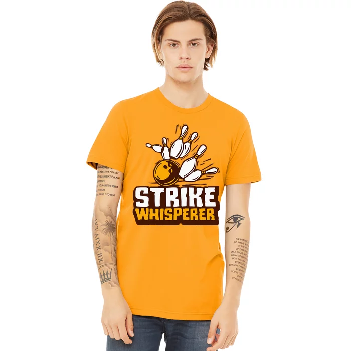 Strike Whisperer Bowling Premium T-Shirt