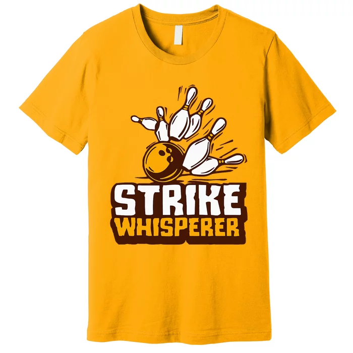 Strike Whisperer Bowling Premium T-Shirt