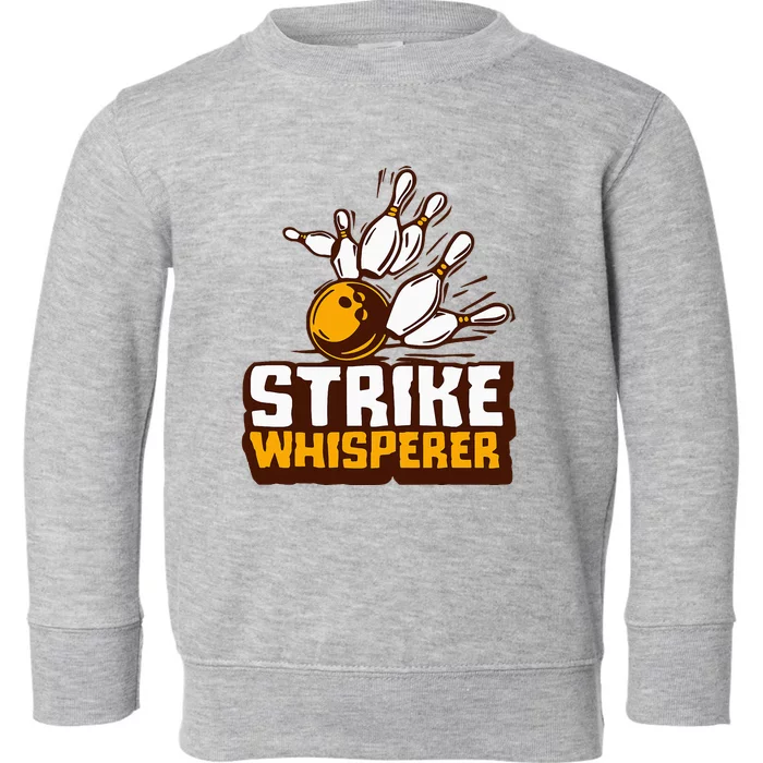 Strike Whisperer Bowling Toddler Sweatshirt