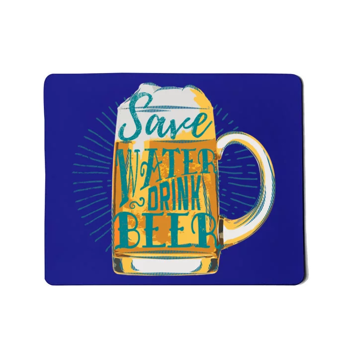 Save Water Beer Funny Vintage Alcohol Design Meaningful Gift Mousepad