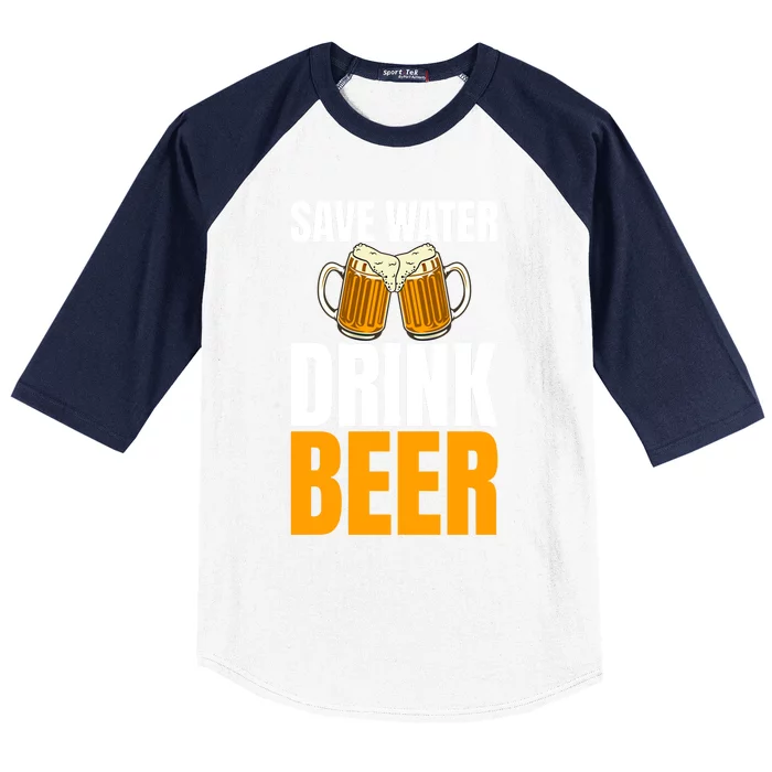 Save Water Beer Gag For Unisex Beer Addicts Cute Gift Baseball Sleeve Shirt