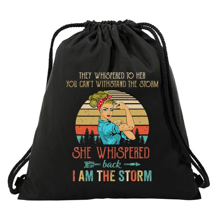 She Whispered Back I Am The Storm Women Strong Drawstring Bag