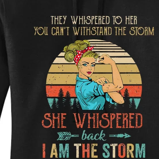 She Whispered Back I Am The Storm Women Strong Women's Pullover Hoodie