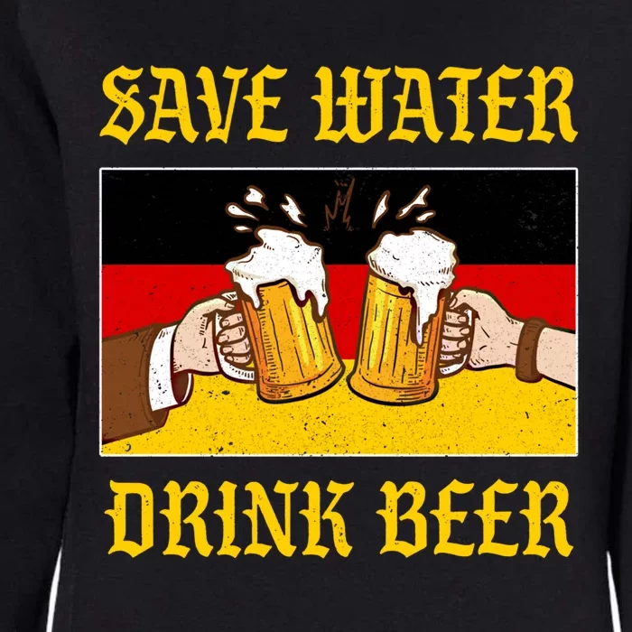 Save Water Beer Ger Flag Oktober Oktoberfest Party Funny Gift Womens California Wash Sweatshirt