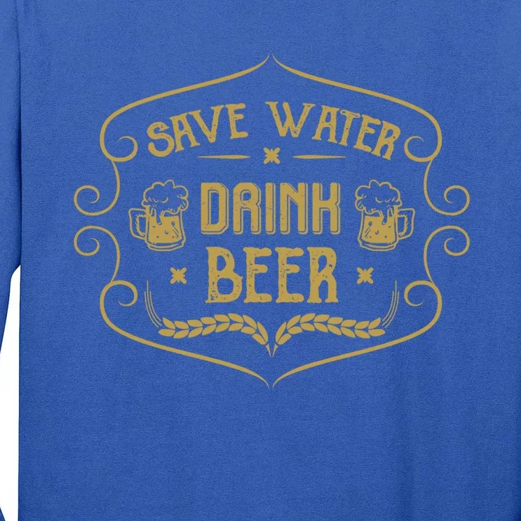 Save Water Beer Ipa Craft Beer Brewery Lager Stout Gift Tall Long Sleeve T-Shirt