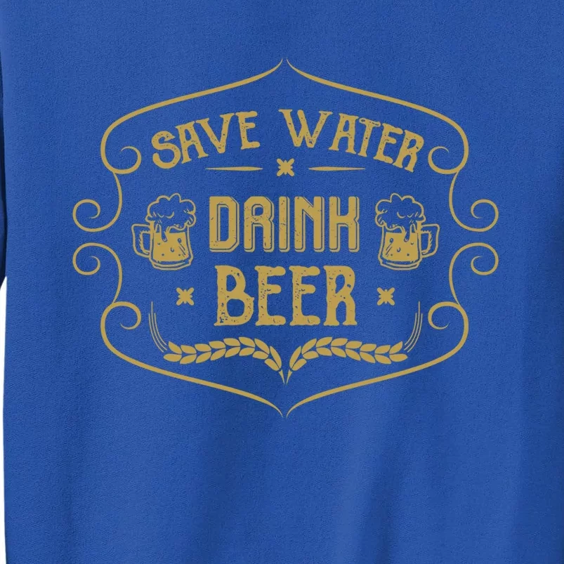 Save Water Beer Ipa Craft Beer Brewery Lager Stout Gift Tall Sweatshirt