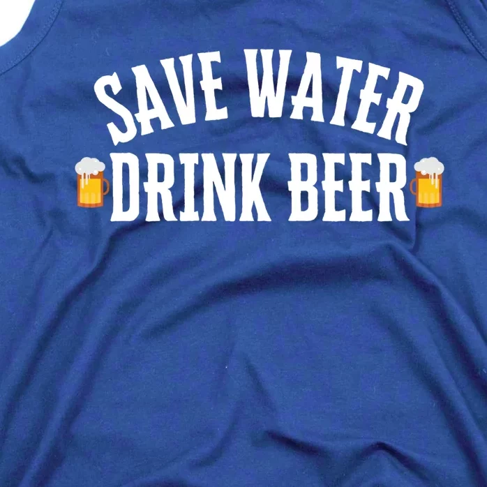 Save Water Beer Lovers Funny Alcohol Quote Ing Great Gift Tank Top