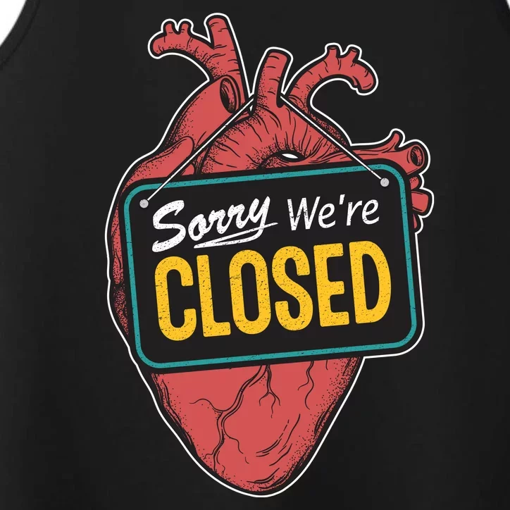 Sorry Were Closed Heart Performance Tank