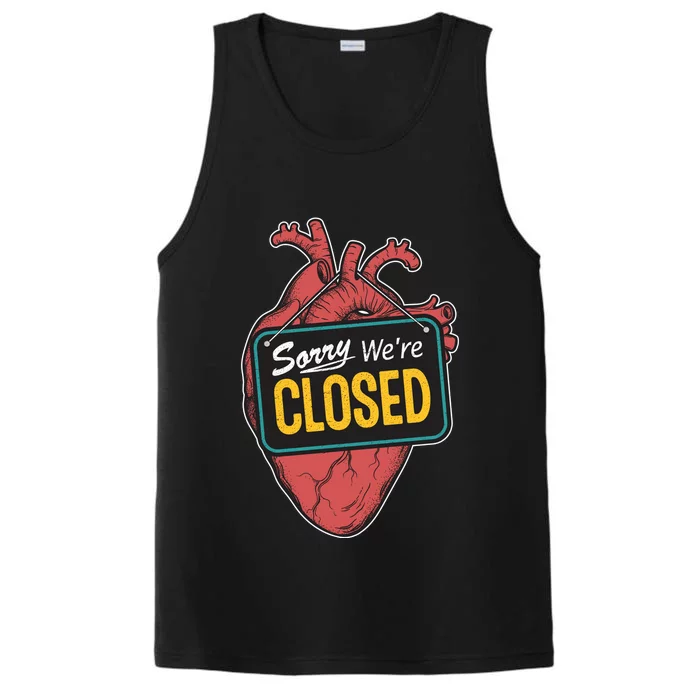 Sorry Were Closed Heart Performance Tank