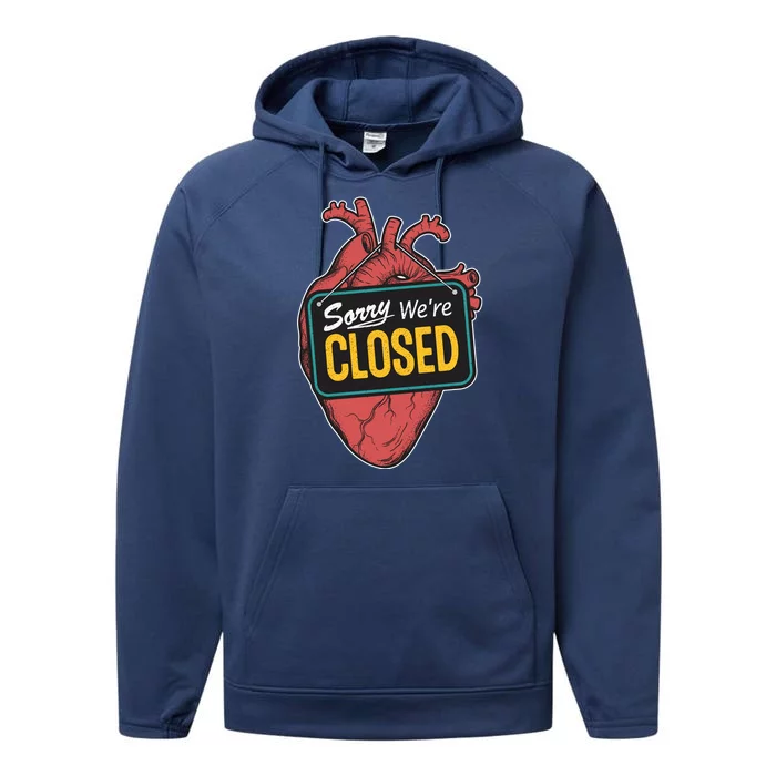 Sorry Were Closed Heart Performance Fleece Hoodie