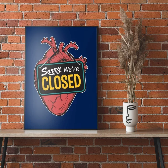 Sorry Were Closed Heart Poster