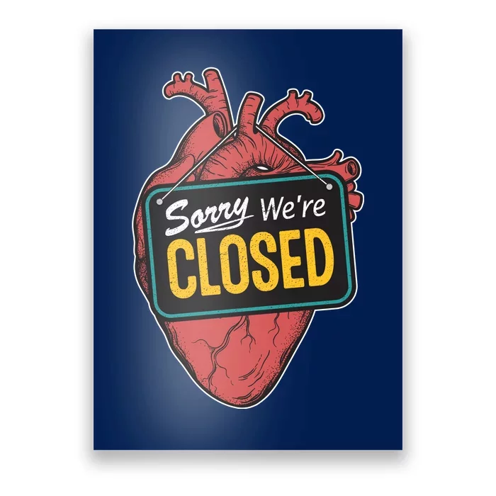 Sorry Were Closed Heart Poster