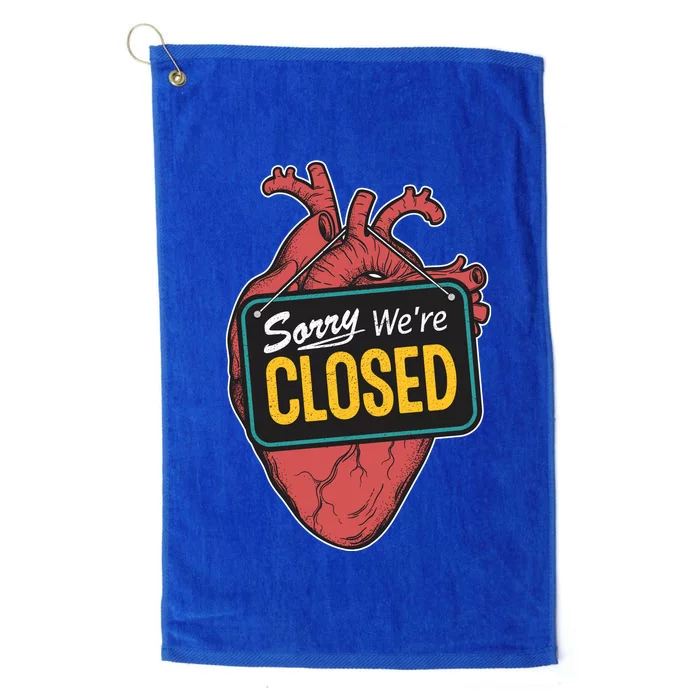 Sorry Were Closed Heart Platinum Collection Golf Towel