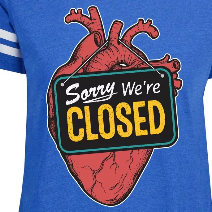 Sorry Were Closed Heart Enza Ladies Jersey Football T-Shirt