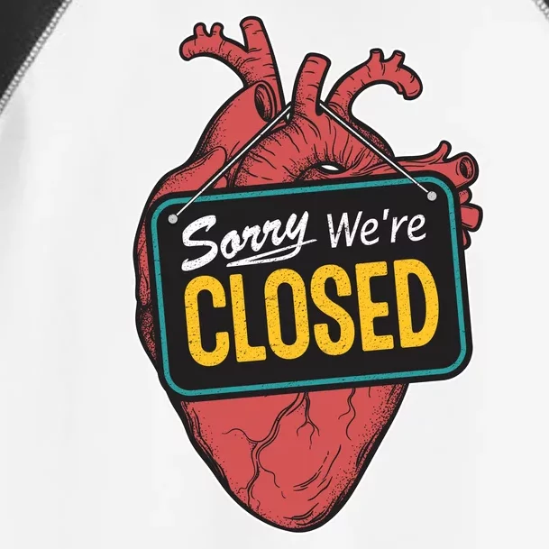 Sorry Were Closed Heart Toddler Fine Jersey T-Shirt