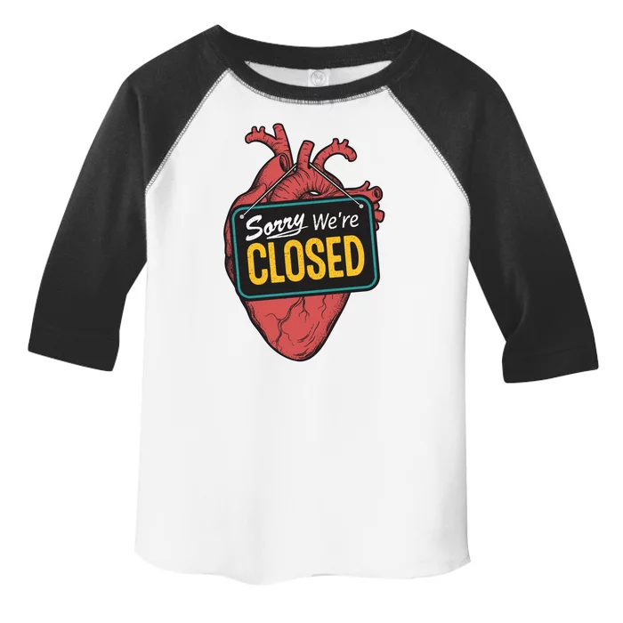 Sorry Were Closed Heart Toddler Fine Jersey T-Shirt