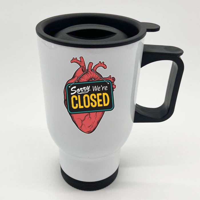 Sorry Were Closed Heart Front & Back Stainless Steel Travel Mug