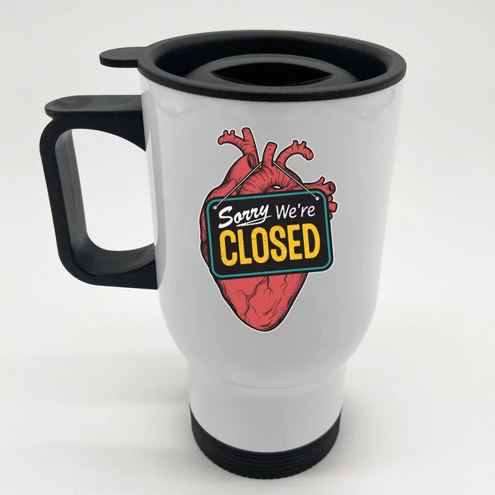 Sorry Were Closed Heart Front & Back Stainless Steel Travel Mug