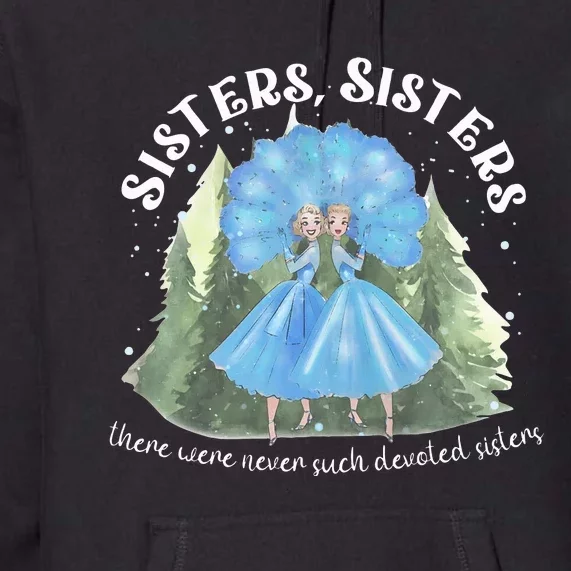 Sisters White Christmas Movie 1954 Xmas Snow Holiday Pajamas Premium Hoodie