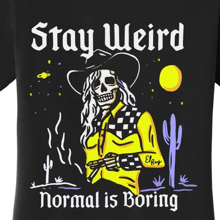 Stay Weird Cowgirl Women's T-Shirt