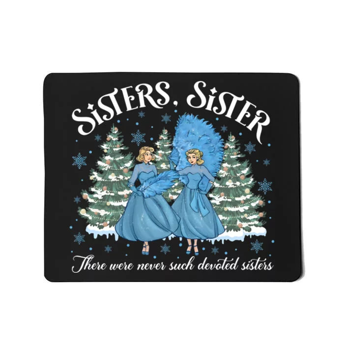 Sisters White Christmas Movie 1954 Xmas Snow Holiday Pajamas Mousepad