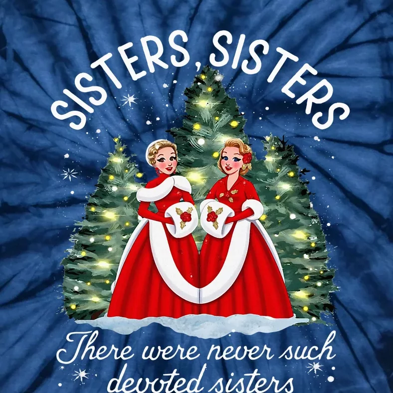 Sisters White Christmas Movie 1954 Xmas Snow Holiday Pajamas Tie-Dye T-Shirt