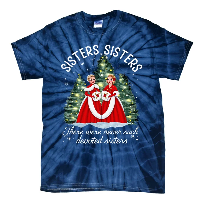 Sisters White Christmas Movie 1954 Xmas Snow Holiday Pajamas Tie-Dye T-Shirt