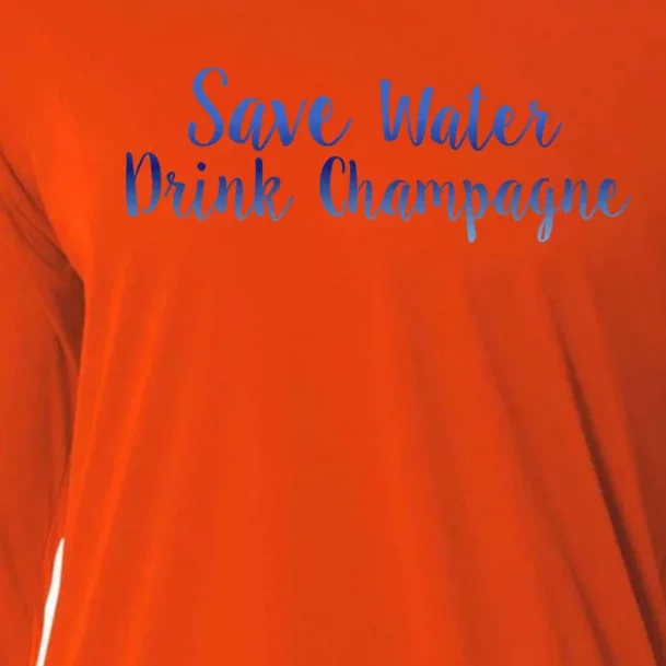 Save Water Champagne Great Gift Cooling Performance Long Sleeve Crew