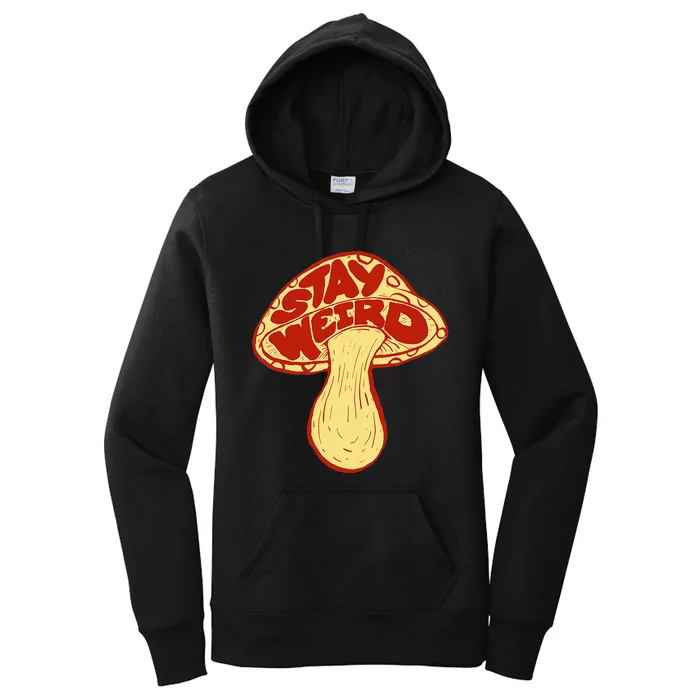 Stay Weird! Cute Funny Mushroom Fun Music Festival Vintage Women's Pullover Hoodie