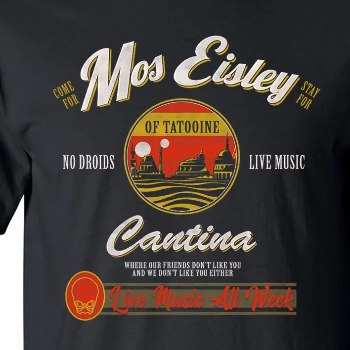 S.T.A.R W.A.R.S Classic M.O.S Eisley Cantina Live Music All Week Ad Tall T-Shirt