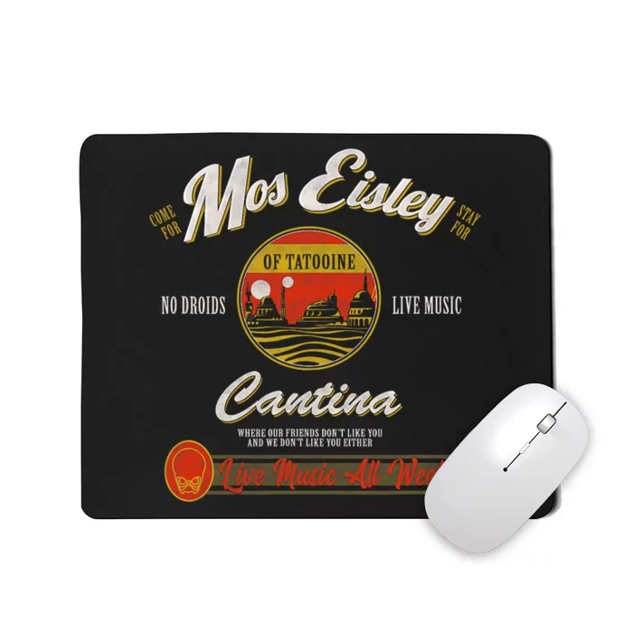 S.T.A.R W.A.R.S Classic M.O.S Eisley Cantina Live Music All Week Ad Mousepad