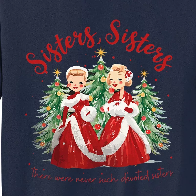 Sisters White Christmas Movie 1954 Xmas Snow Holiday Pajamas Tall Sweatshirt