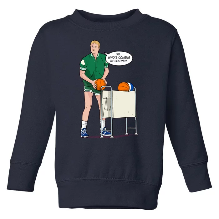 So, Who's Coming Second Larry Bird Toddler Sweatshirt