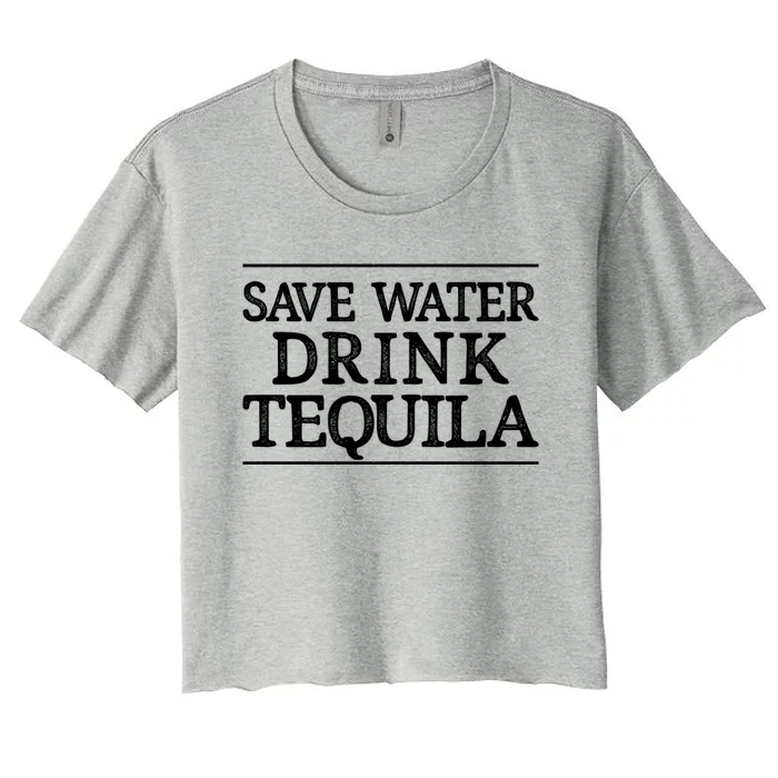 Save Water Cool Gift Tequila Cool Gift Vintage Style Cool Gift Women's Crop Top Tee