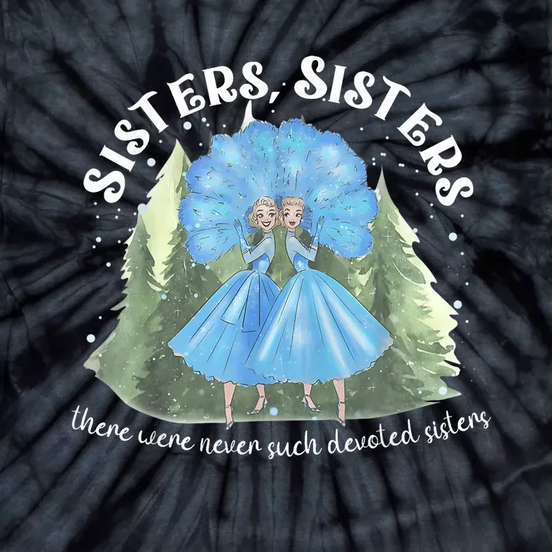 Sisters White Christmas Movie 1954 Xmas Snow Holiday Pajamas Tie-Dye T-Shirt