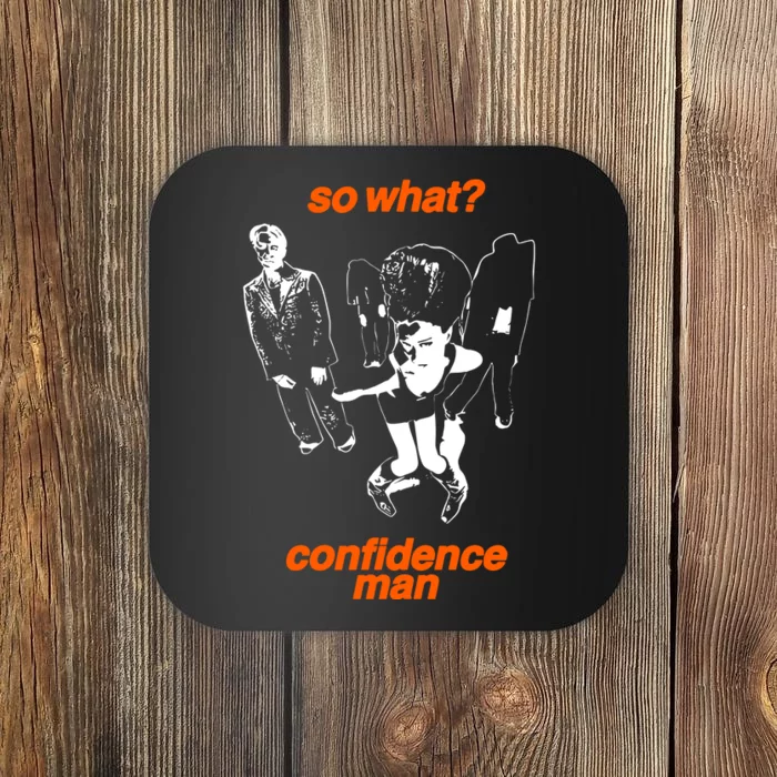 So What Confidence Man Coaster