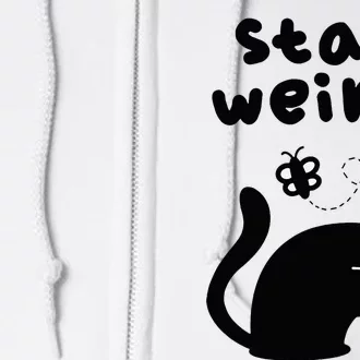 Stay Weird Cat Full Zip Hoodie