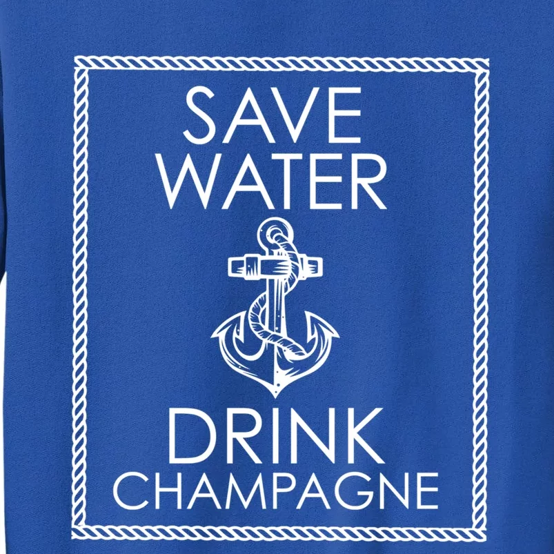 Save Water Champagne Funny Gift Sweatshirt