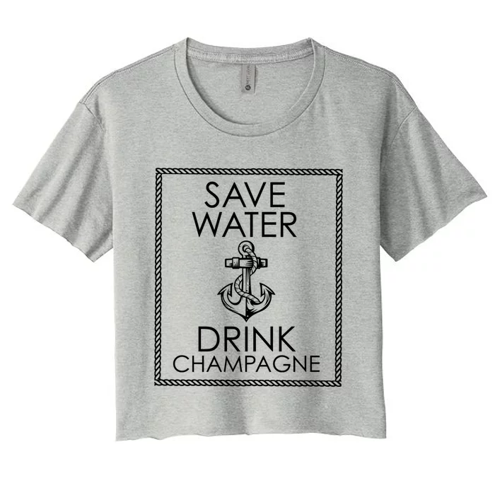 Save Water Champagne Funny Gift Women's Crop Top Tee