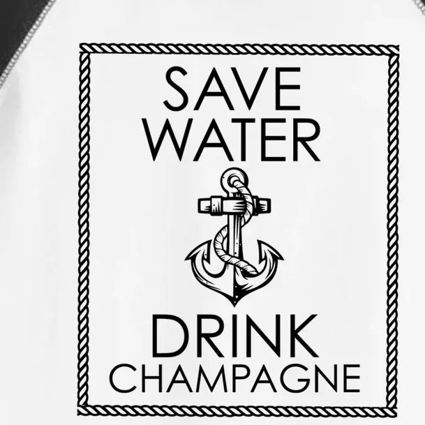 Save Water Champagne Funny Gift Toddler Fine Jersey T-Shirt