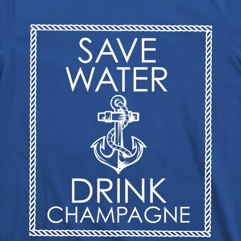 Save Water Champagne Funny Gift T-Shirt