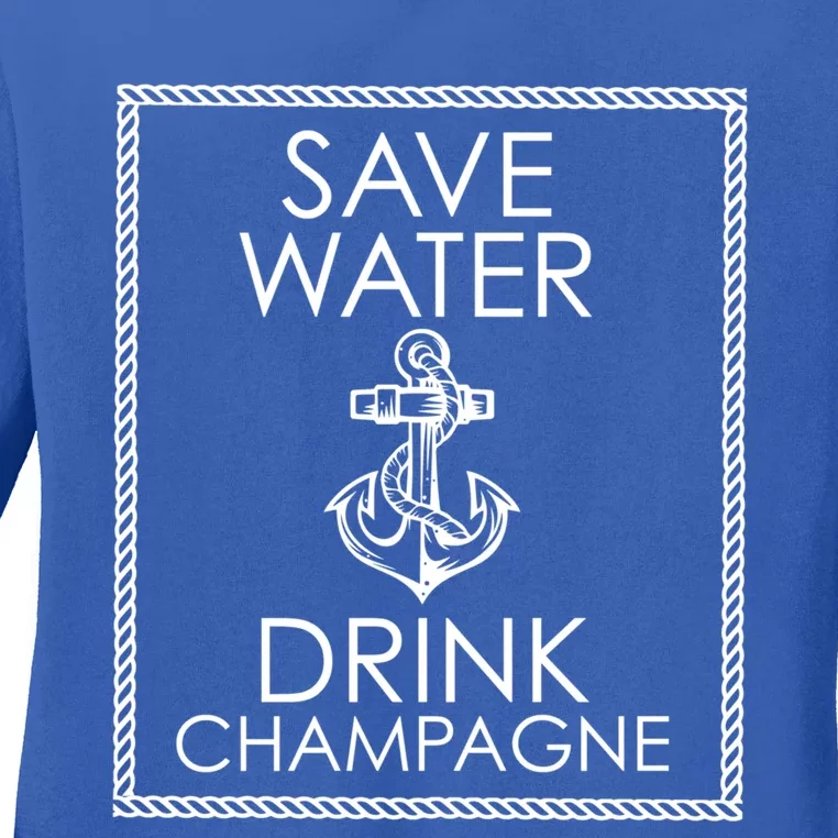 Save Water Champagne Funny Gift Ladies Long Sleeve Shirt