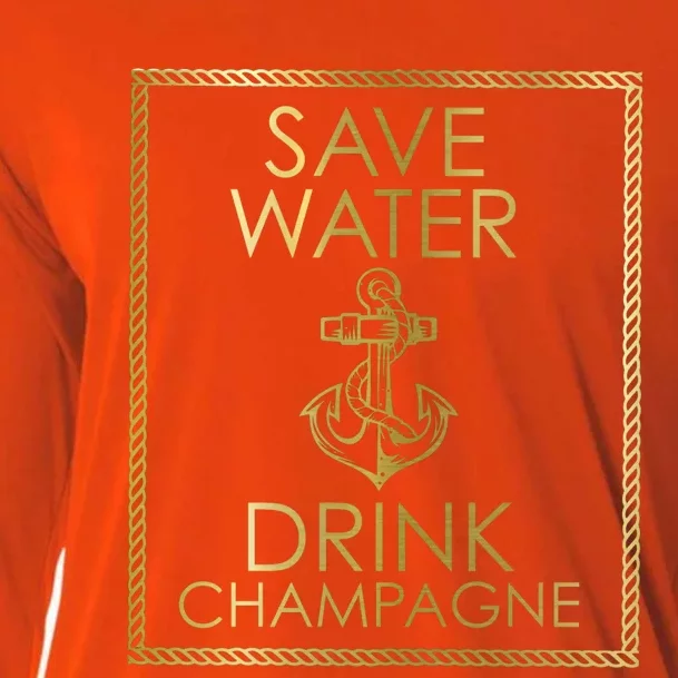 Save Water Champagne Funny Gift Cool Gift Cooling Performance Long Sleeve Crew