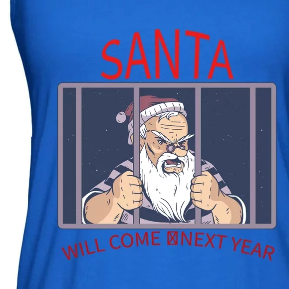 Santa Will Come Next Year Christmas / Funny Jail Santa Claus Gift Ladies Essential Flowy Tank