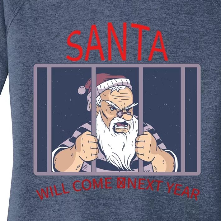 Santa Will Come Next Year Christmas / Funny Jail Santa Claus Gift Women's Perfect Tri Tunic Long Sleeve Shirt