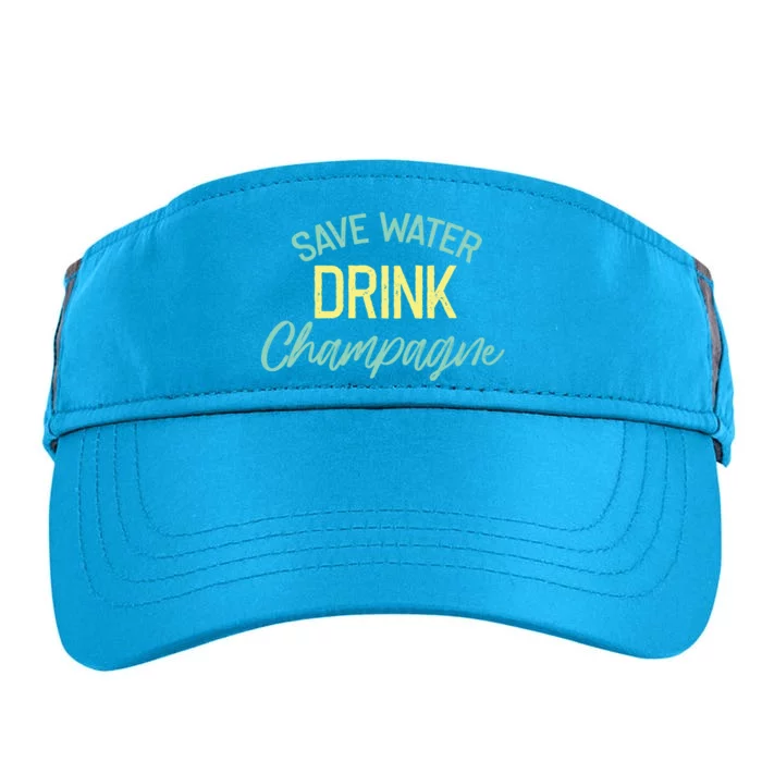 Save Water Champagne Funny Ing Alcohol Quote Gift Adult Drive Performance Visor