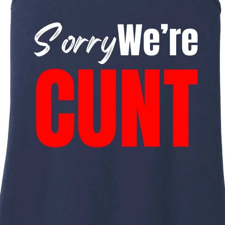 Sorry We’Re Cunt Ladies Essential Tank