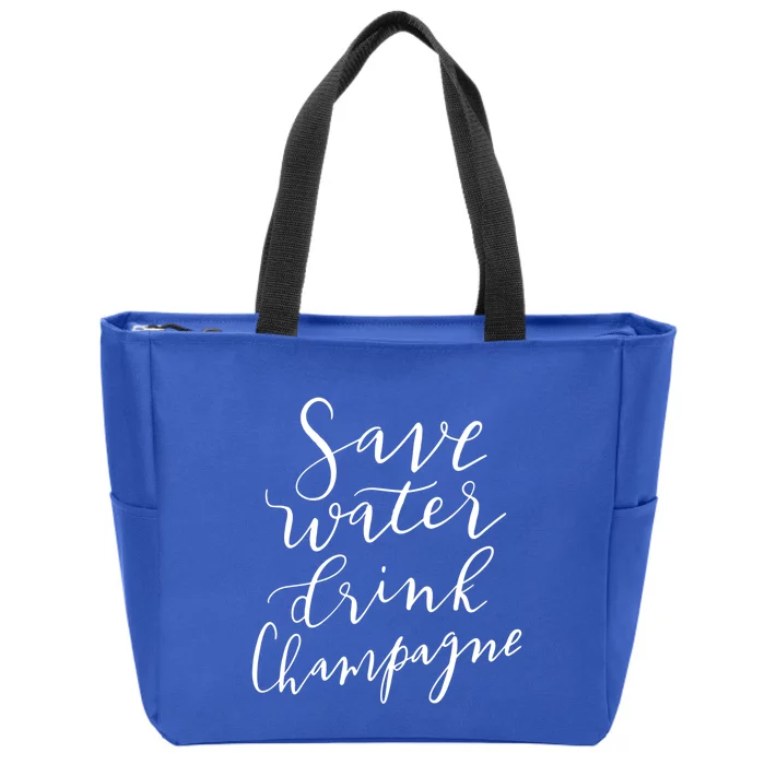 Save Water Champagne Hand Lettered Design Great Gift Zip Tote Bag